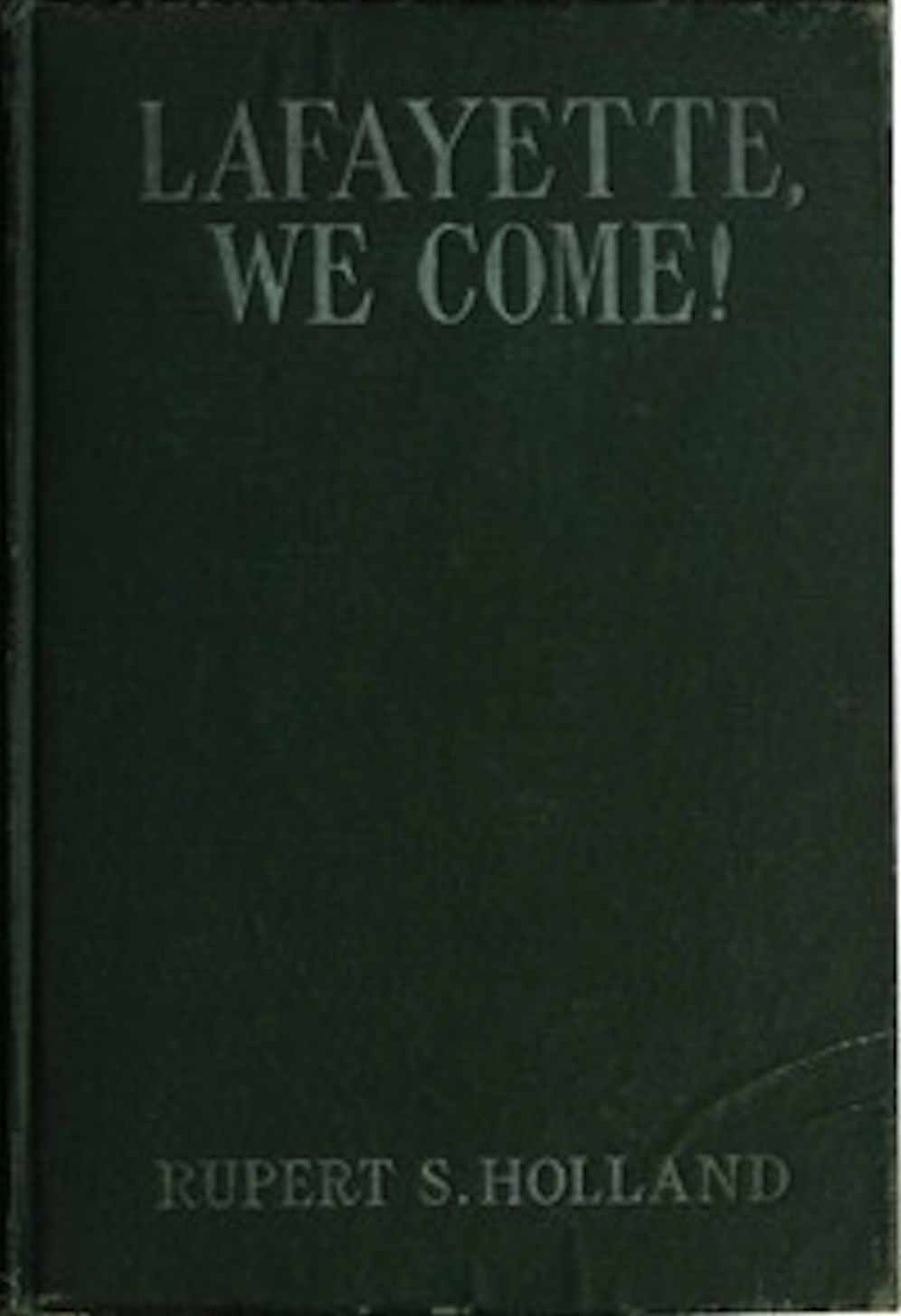 Lafayette, We Come! (Illustrated)