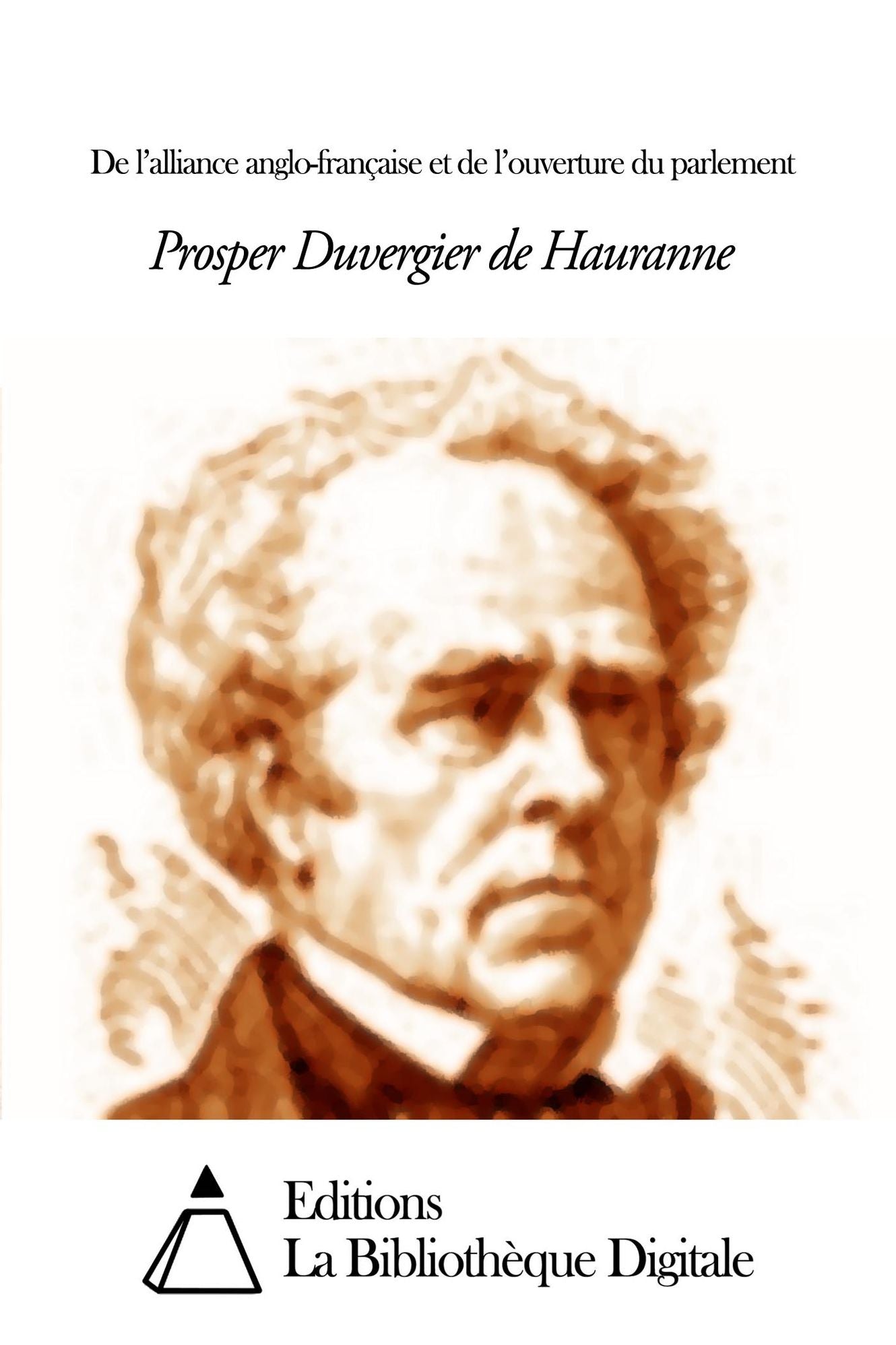 De l’alliance anglo-fran&ccedil;aise et de l’ouverture du parlement