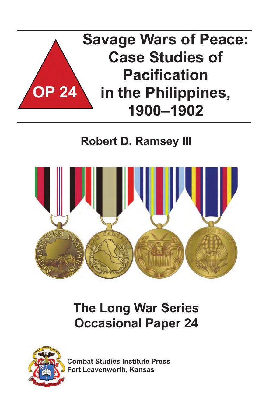 Savage Wars of Peace: Case Studies of Pacification in the Philippines, 1900–1902