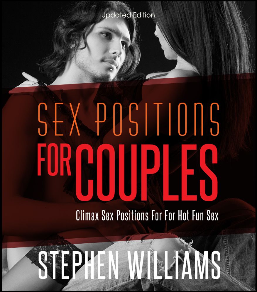 Sex Positions For Couples: Climax Sex Positions For Hot Fun Sex