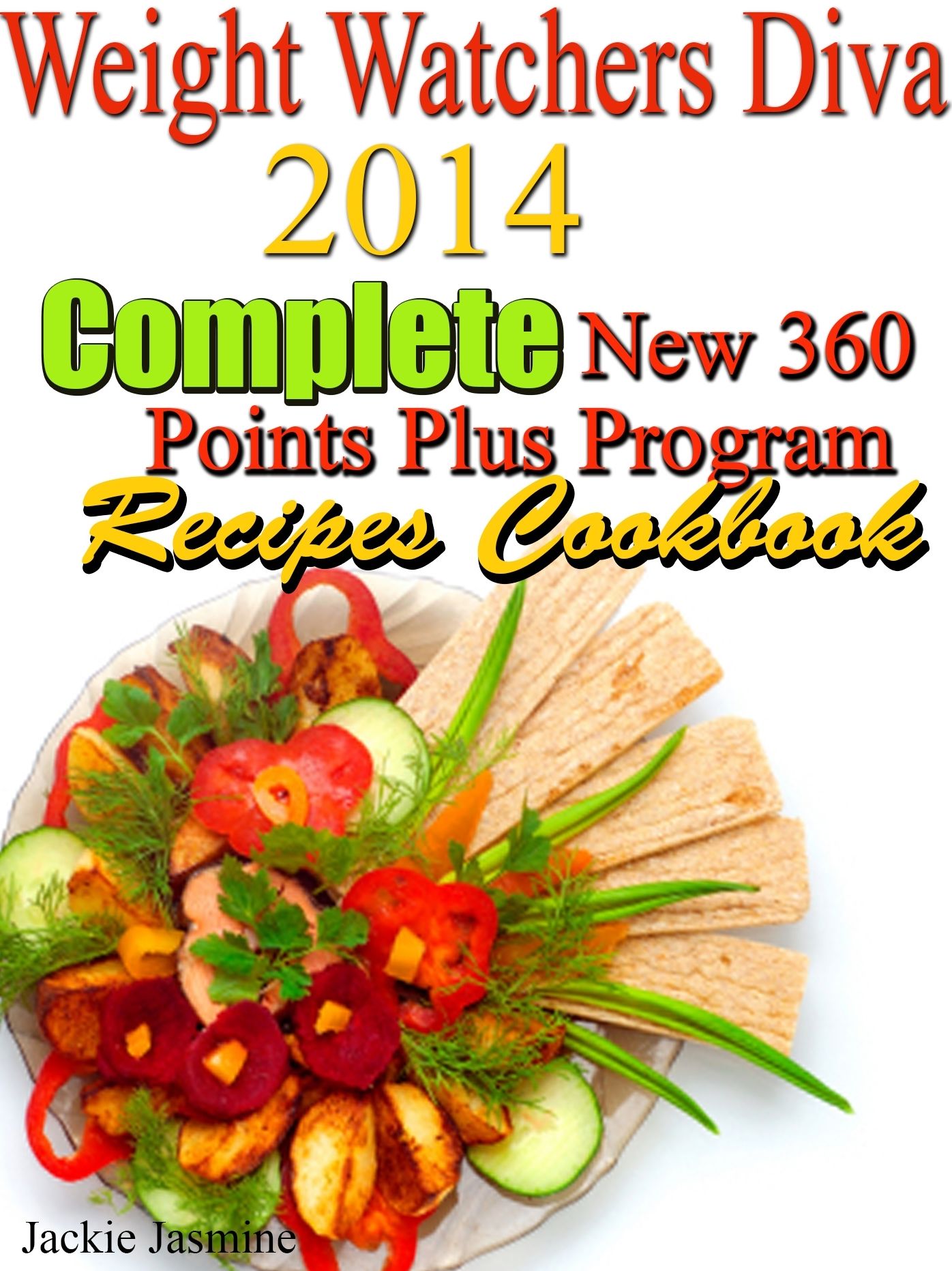 Weight Watchers 2014 Complete New 360 Points Plus Program Recipes Cookbook
