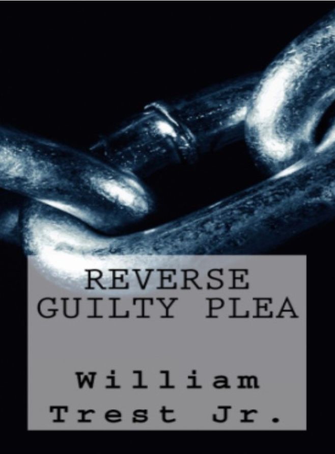 Reverse Guilty Plea 5 X 8