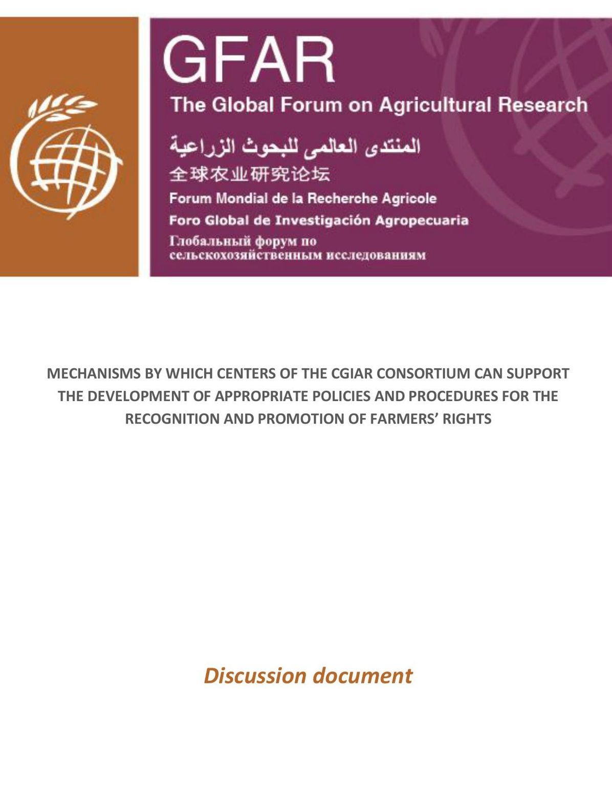 MECHANISMS BY WHICH CENTERS OF THE CGIAR CONSORTIUM CAN SUPPORT THE DEVELOPMENT OF APPROPRIATE POLICIES AND PROCEDURES FOR THE RECOGNITION AND PROMOTION OF FARMERS’ RIGHTS