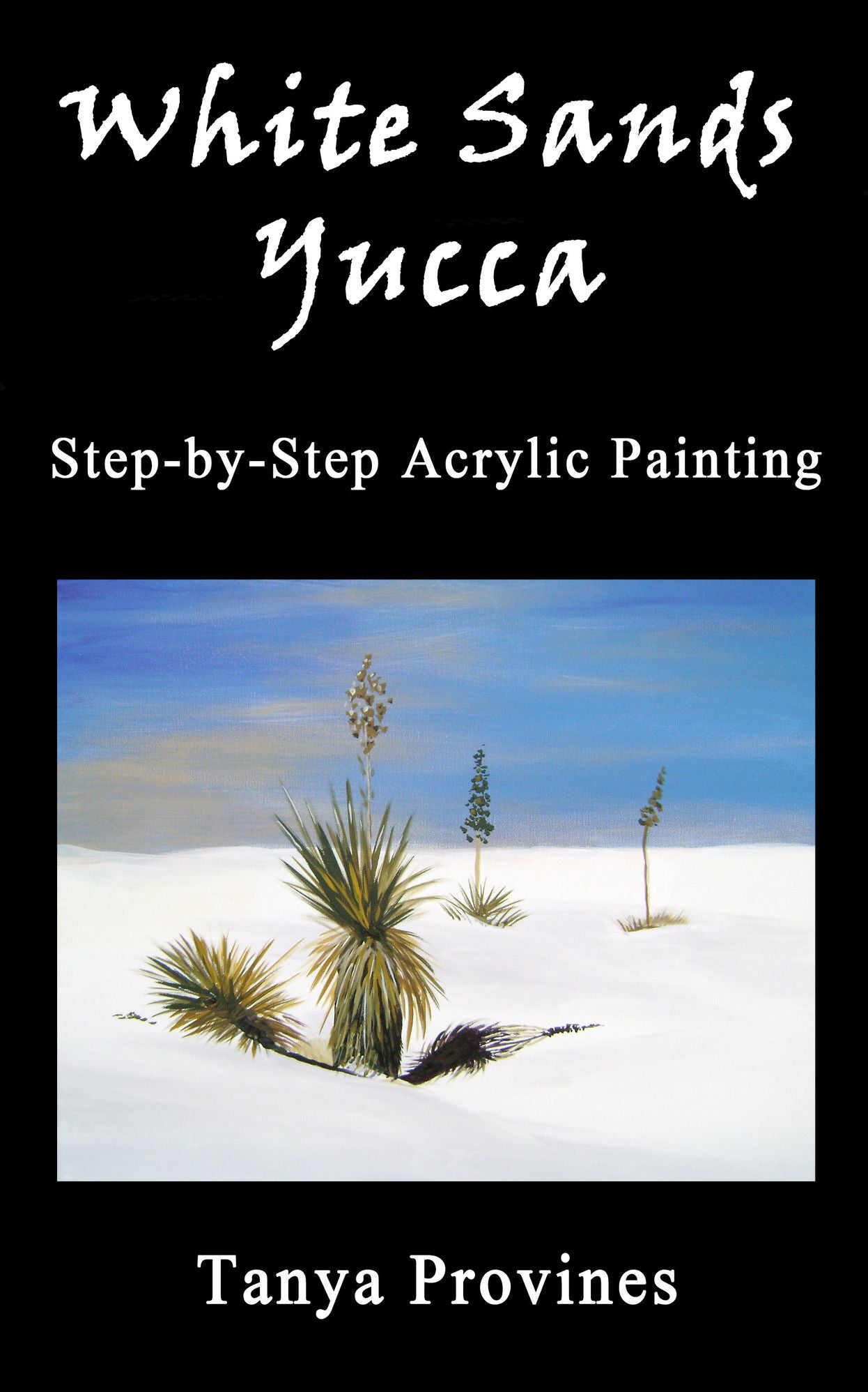 White Sands Yucca Step-by-Step Acrylic Painting