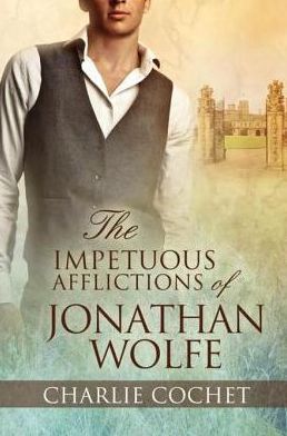 The Impetuous Afflictions of Jonathan Wolfe