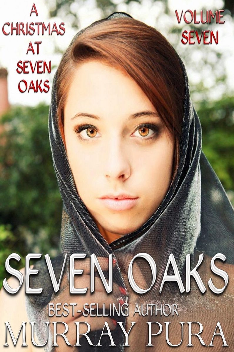Seven Oaks - Volume 7 - A Seven Oaks Christmas