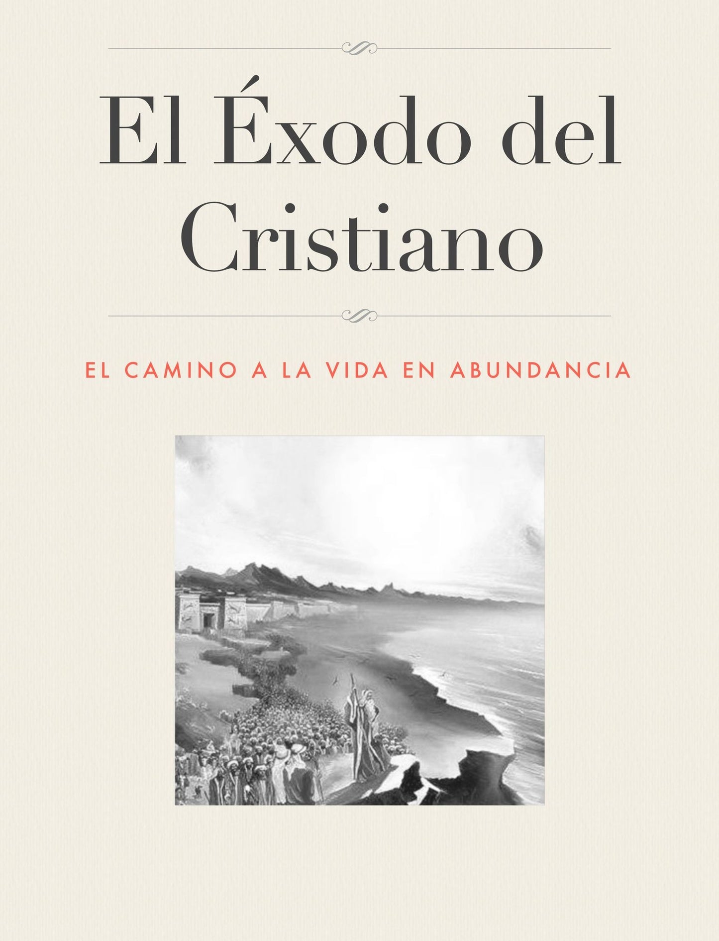 El Éxodo Del Cristiano