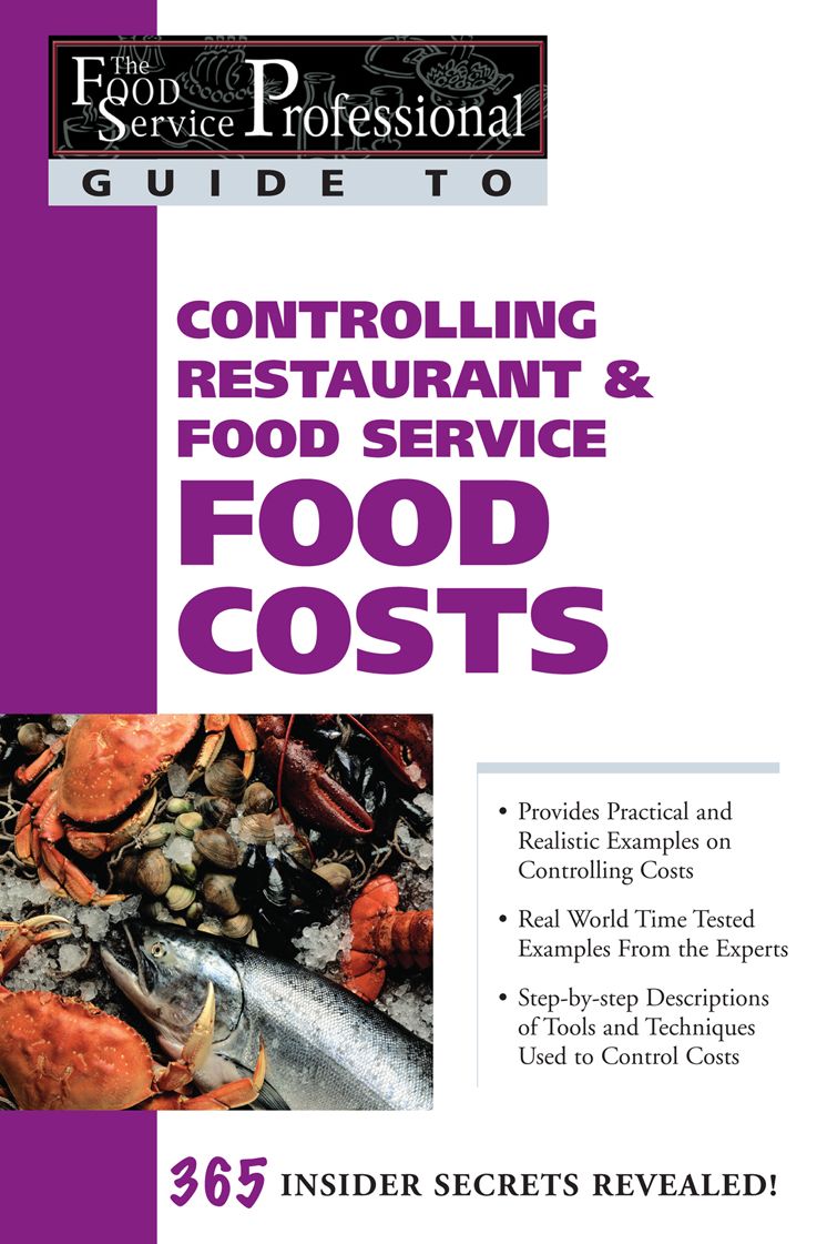 The Food Service Professional Guide to Controlling Restaurant & Food Service Costs
