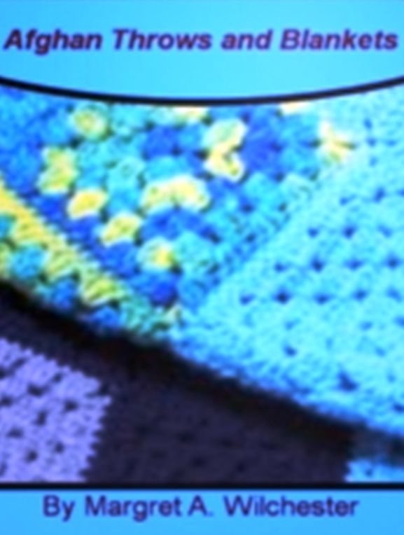 Afghan Throws and Blankets: Mastering the Art of Making Afghan Blankets, Afghan Throws, Knit Afghan Patterns, Unexpected Afghans, Crochet World's Easy Afghans Fall 2012 and Afghans On The Go.