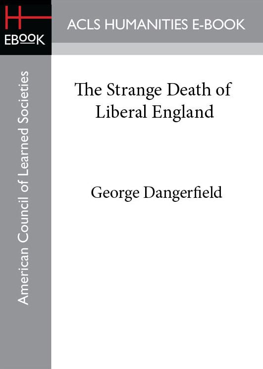 The Strange Death of Liberal England