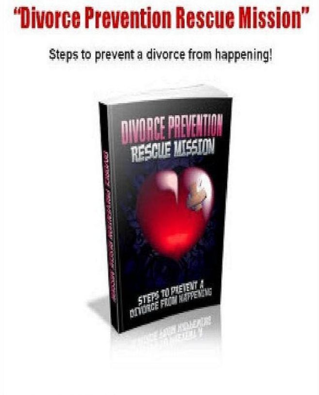 Best Self Help Guide eBook - Discover Divorce Prevention Rescue Mission - Steps to prevent a divorce from happening.