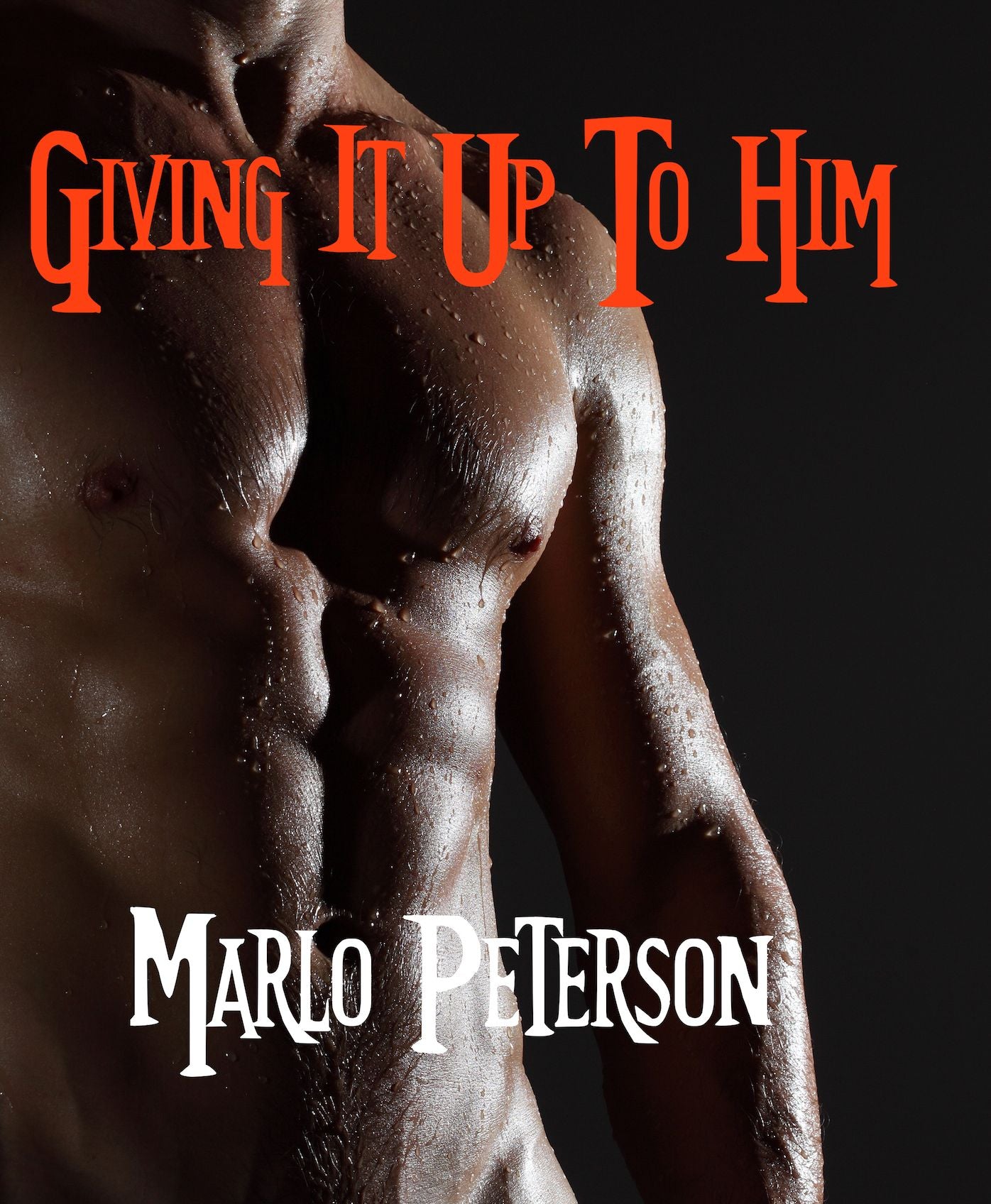 Giving it Up to Him (WW/BM Interracial Fantasy)