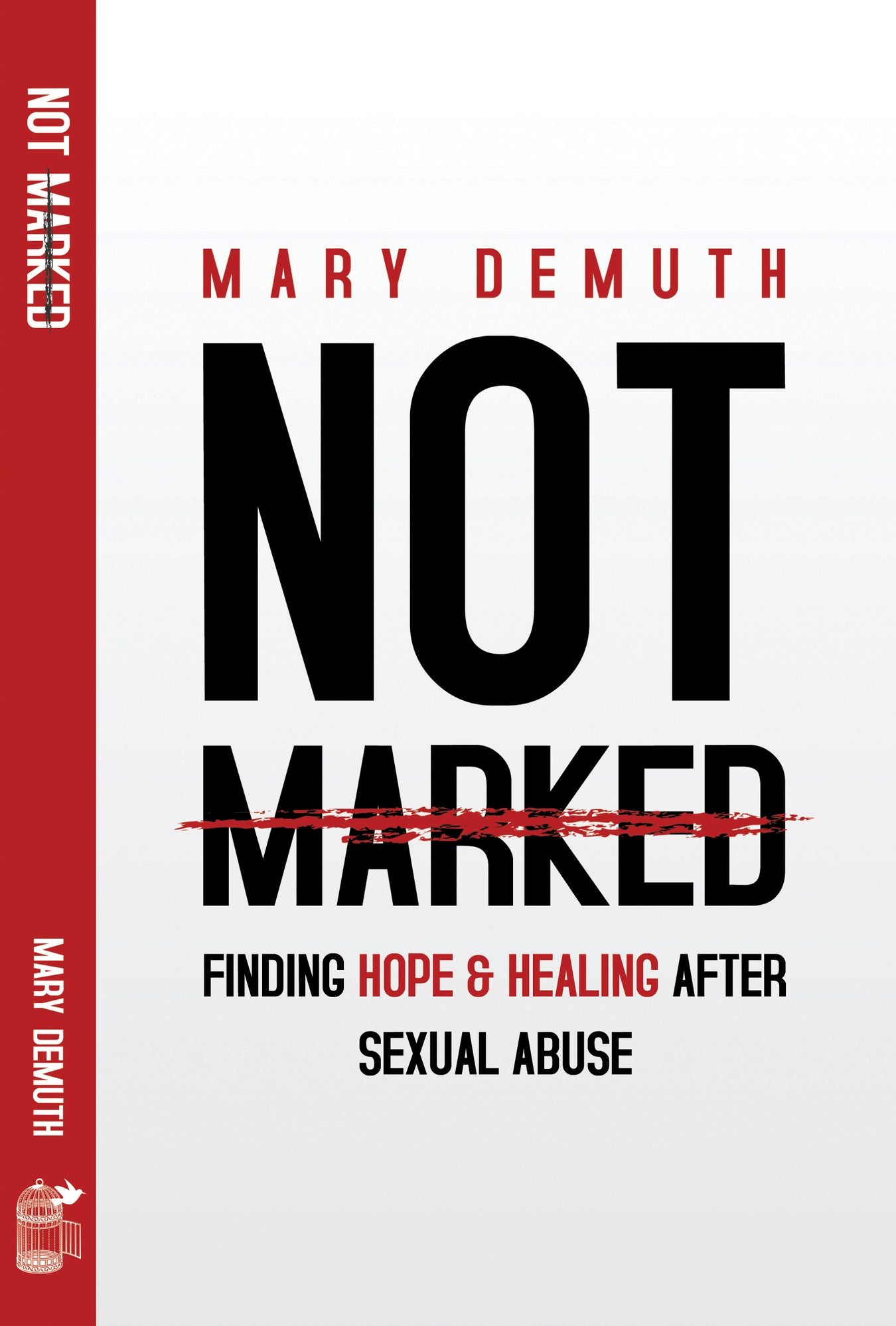Not Marked: Finding Hope and Healing after Sexual Abuse