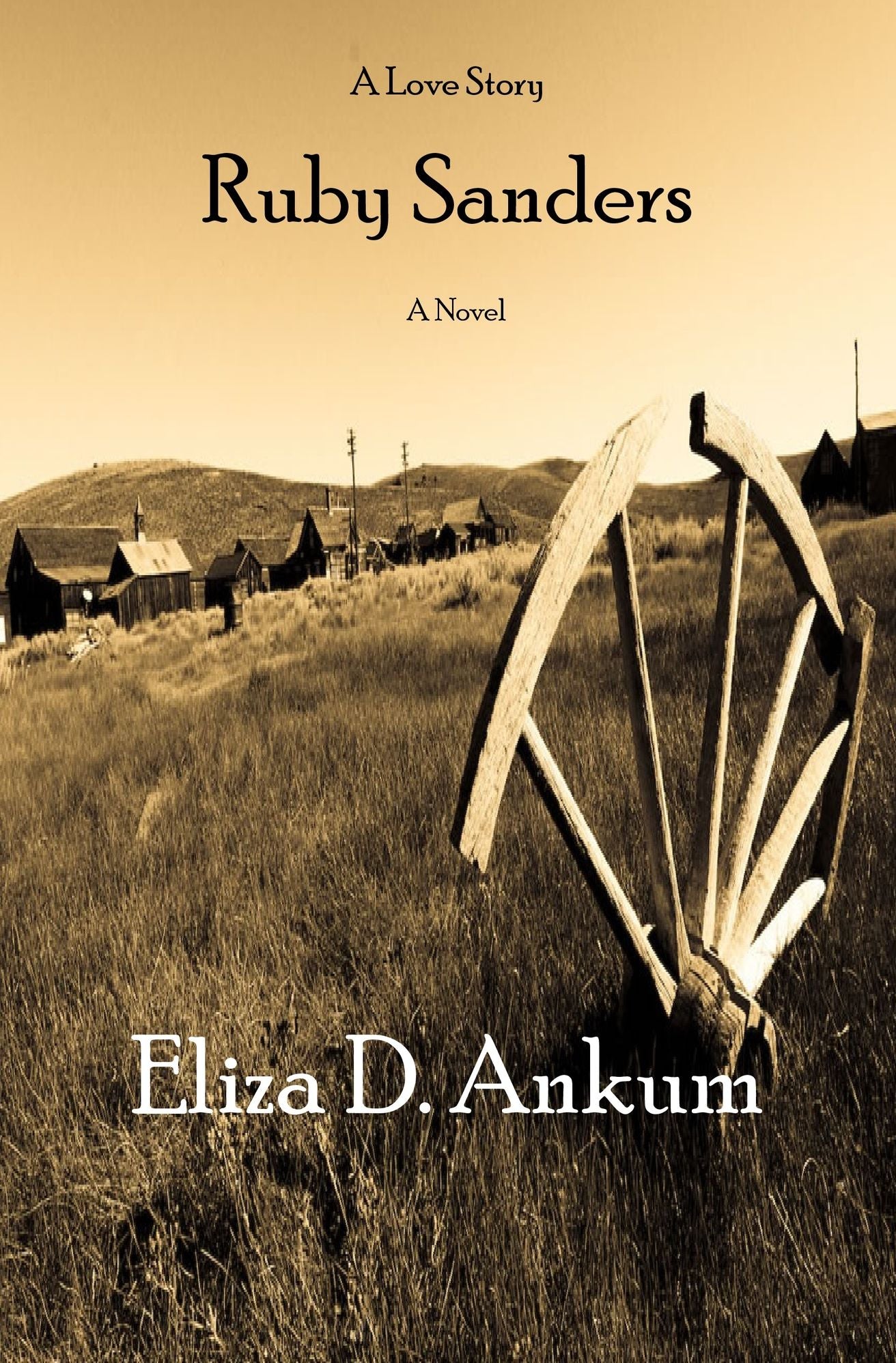 Ruby Sanders A Novel
