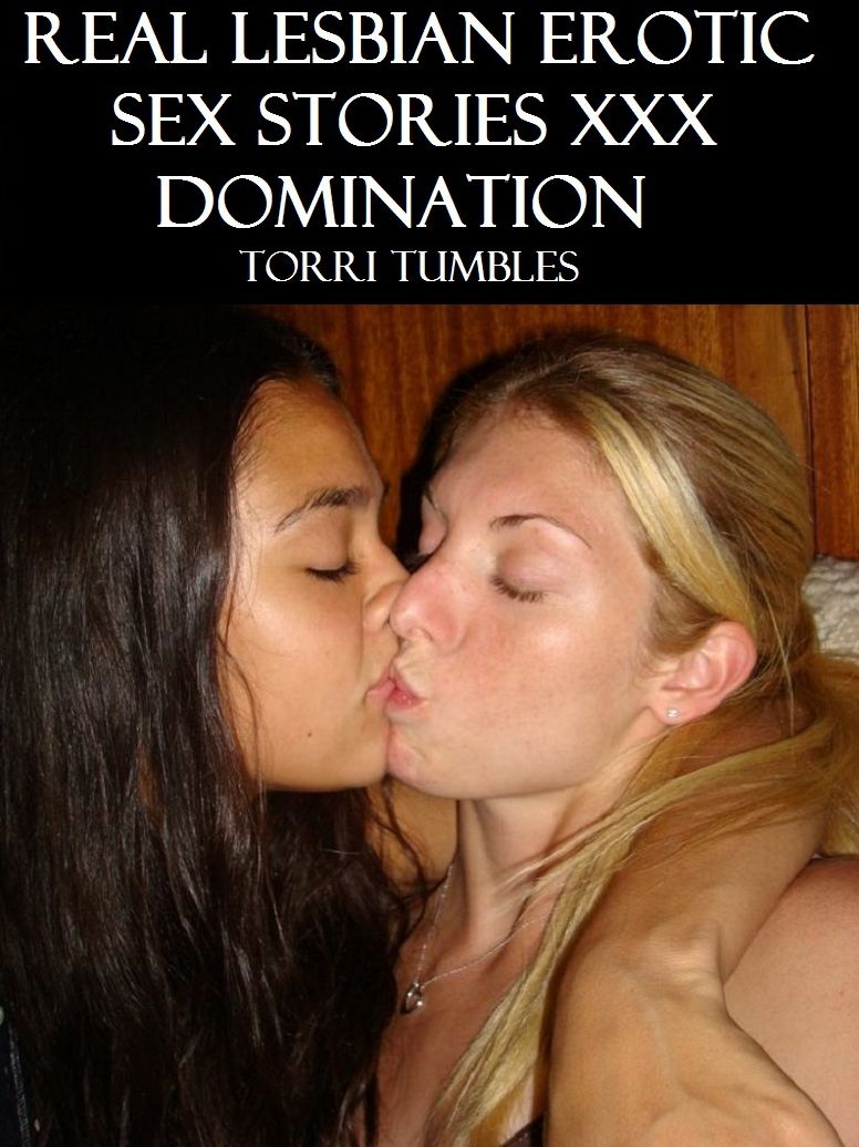 Real Lesbian Erotic Sex Stories (sex, porn, real porn, BDSM, bondage, oral, anal, erotic, erotica, xxx, gay, lesbian, handjob, blowjob, erotic sex stories, shemale, nudes Sex Manga Anime Erotic Fetish )
