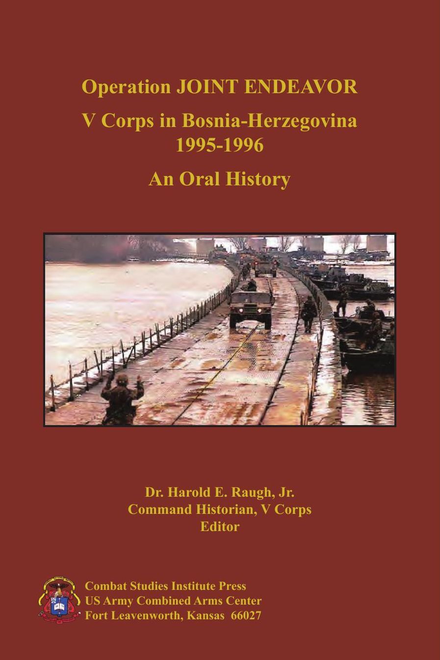 Operation JOINT ENDEAVOR: V Corps in Bosnia-Herzegovina 1995-1996