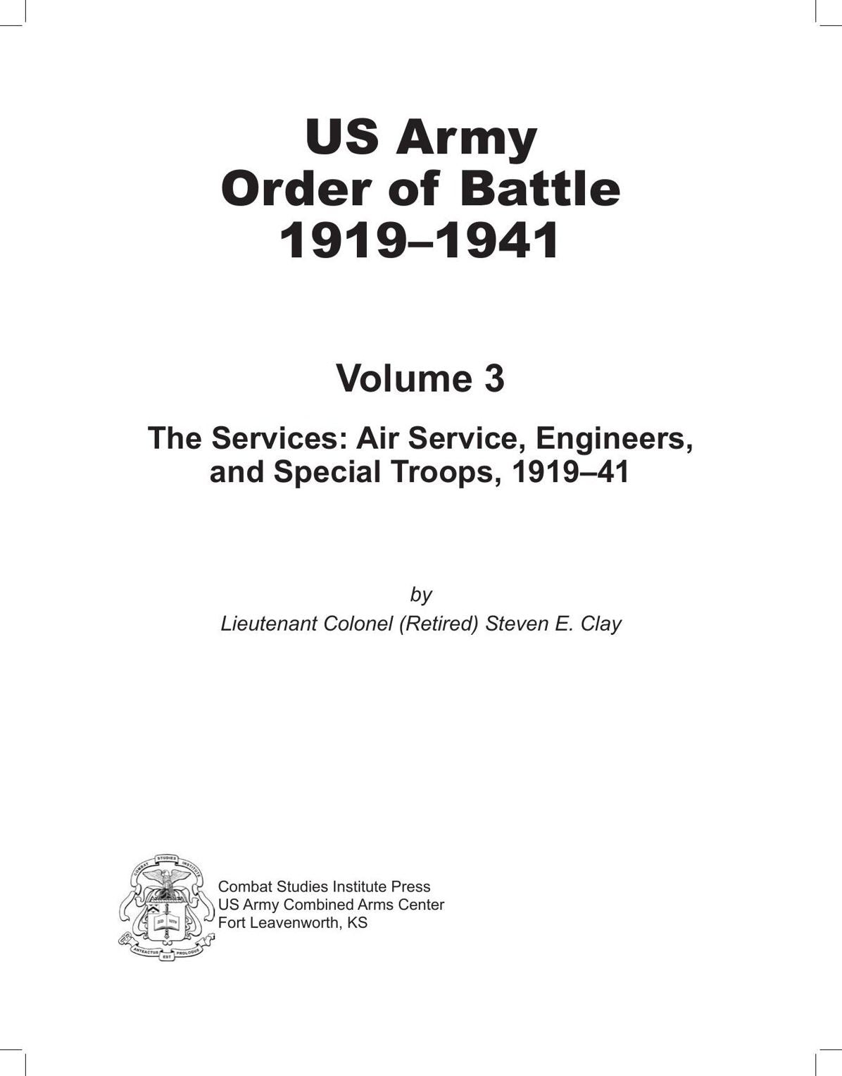 The Services: Air Service, Engineers, and Special Troops, 1919-41 (U.S. Army Order of Battle 1919-1941)