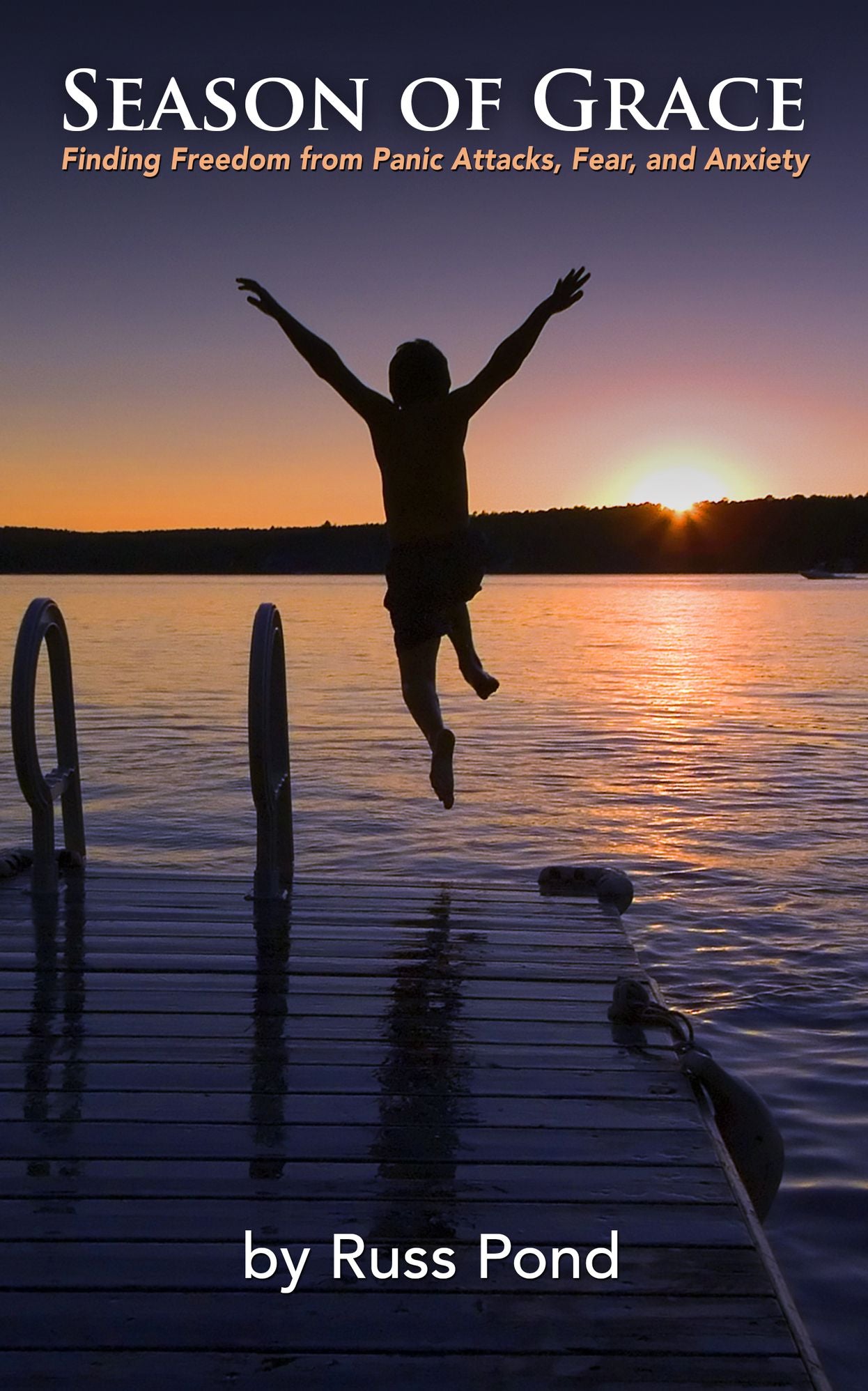 Season of Grace - Finding Freedom from Panic Attacks, Fear, and Anxiety