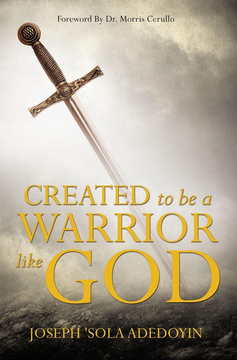 CREATED TO BE A WARRIOR LIKE GOD
