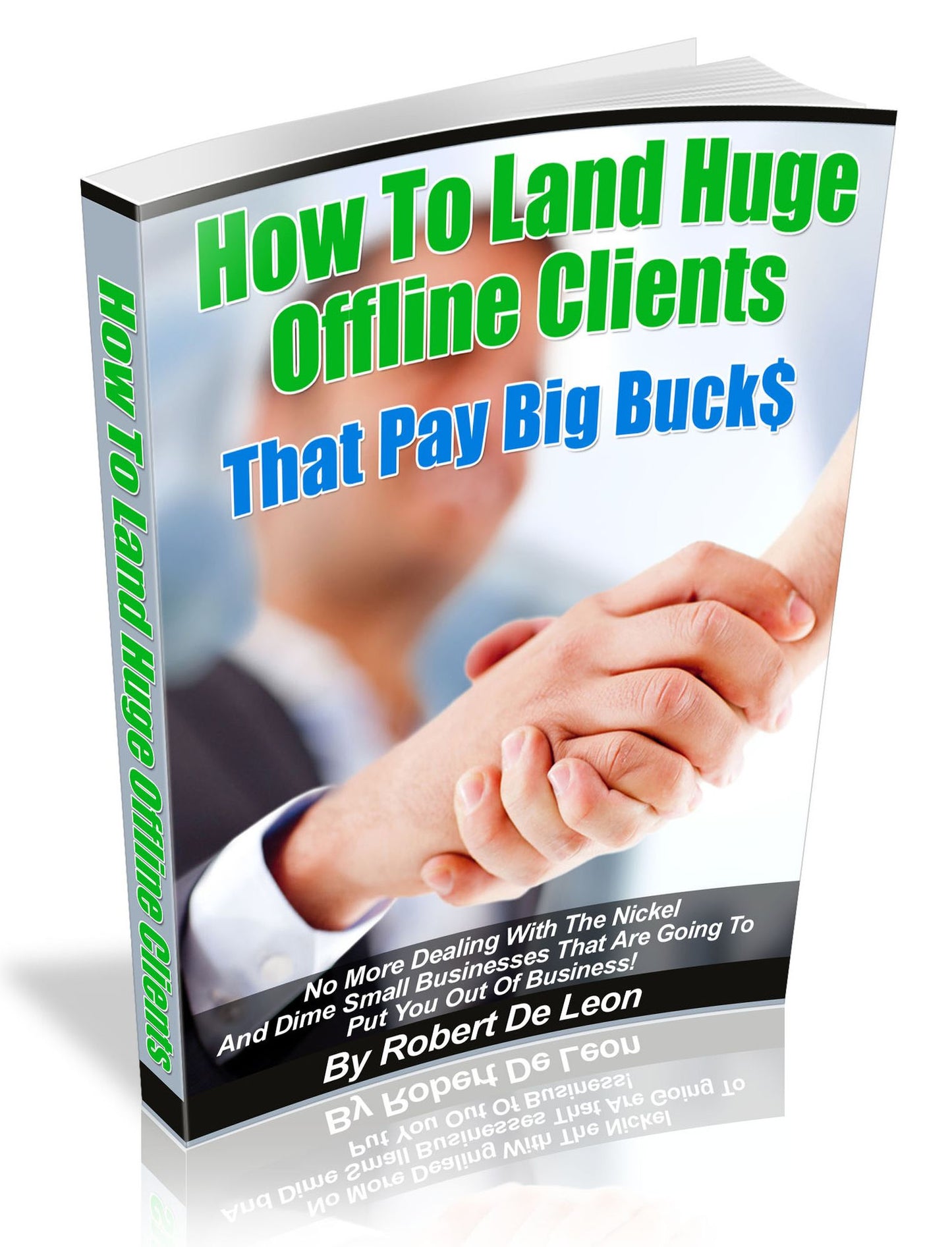 How To Land Huge Offline Clients That Pay Big Buck$