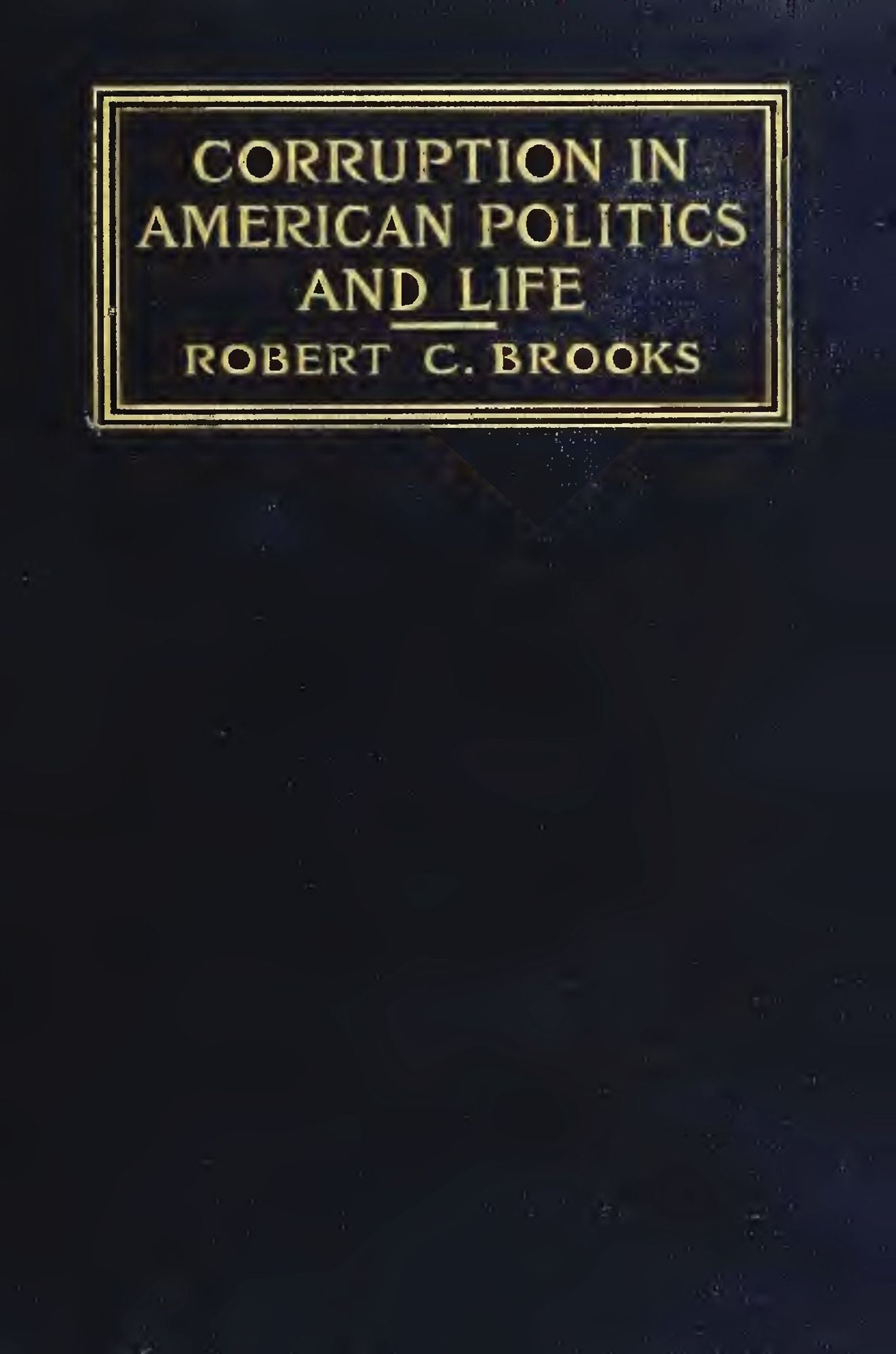 Corruption in American Politics and Life