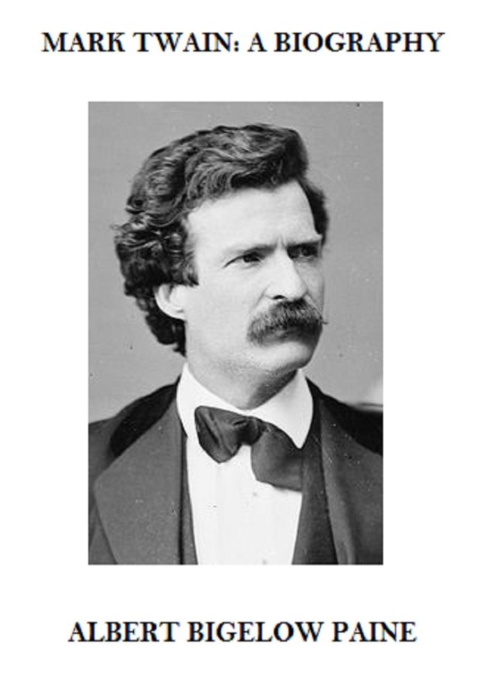 Mark Twain: A Biography