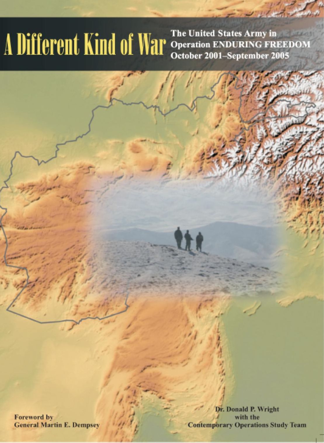 A Different Kind of War: The United States Army in Operation ENDURING FREEDOM (OEF) October 2001–September 2005