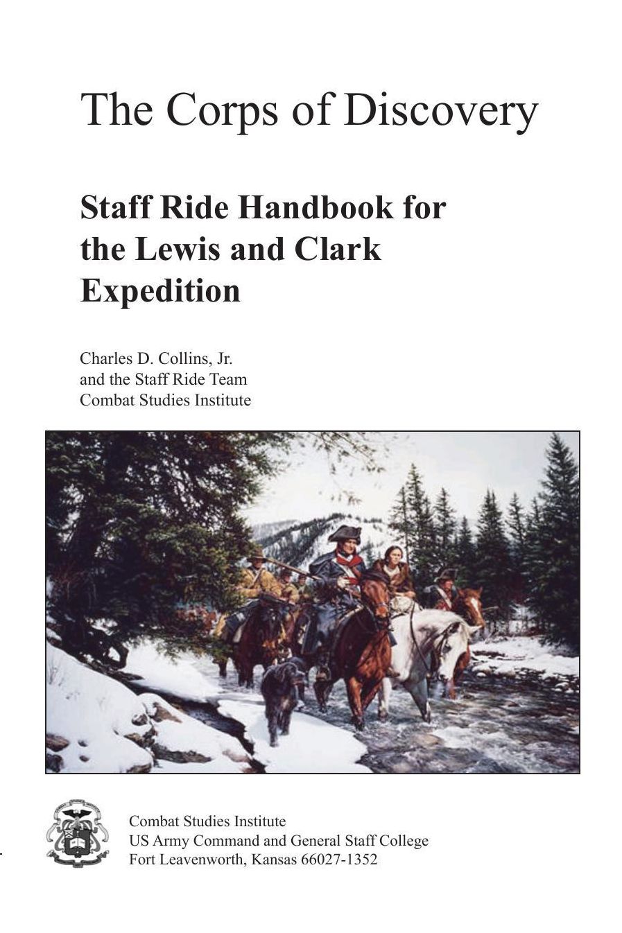 The Corps of Discovery: Staff Ride Handbook for the Lewis and Clark Expedition