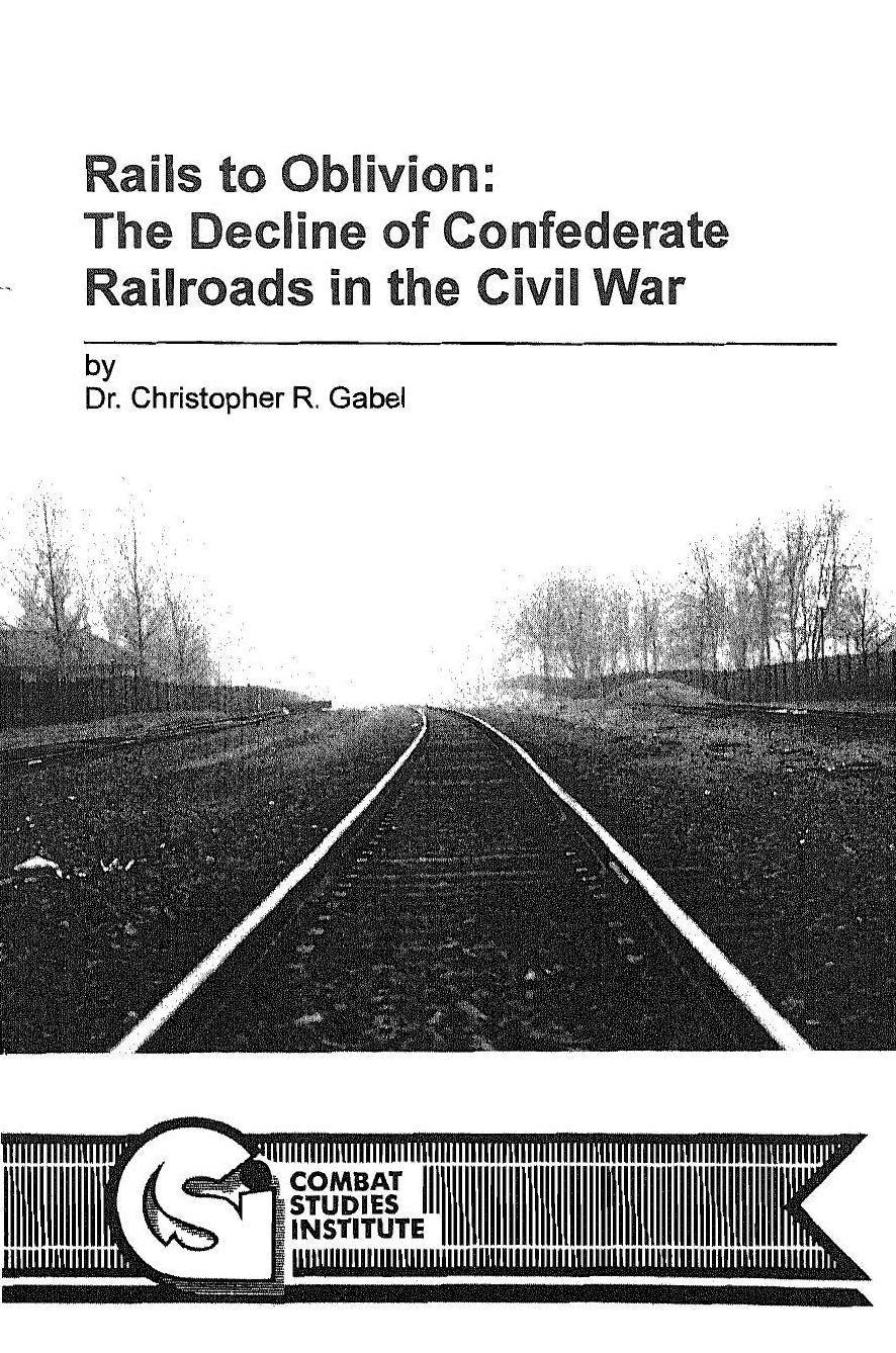Rails to Oblivion: The Battle of Confederate Railroads in the Civil War