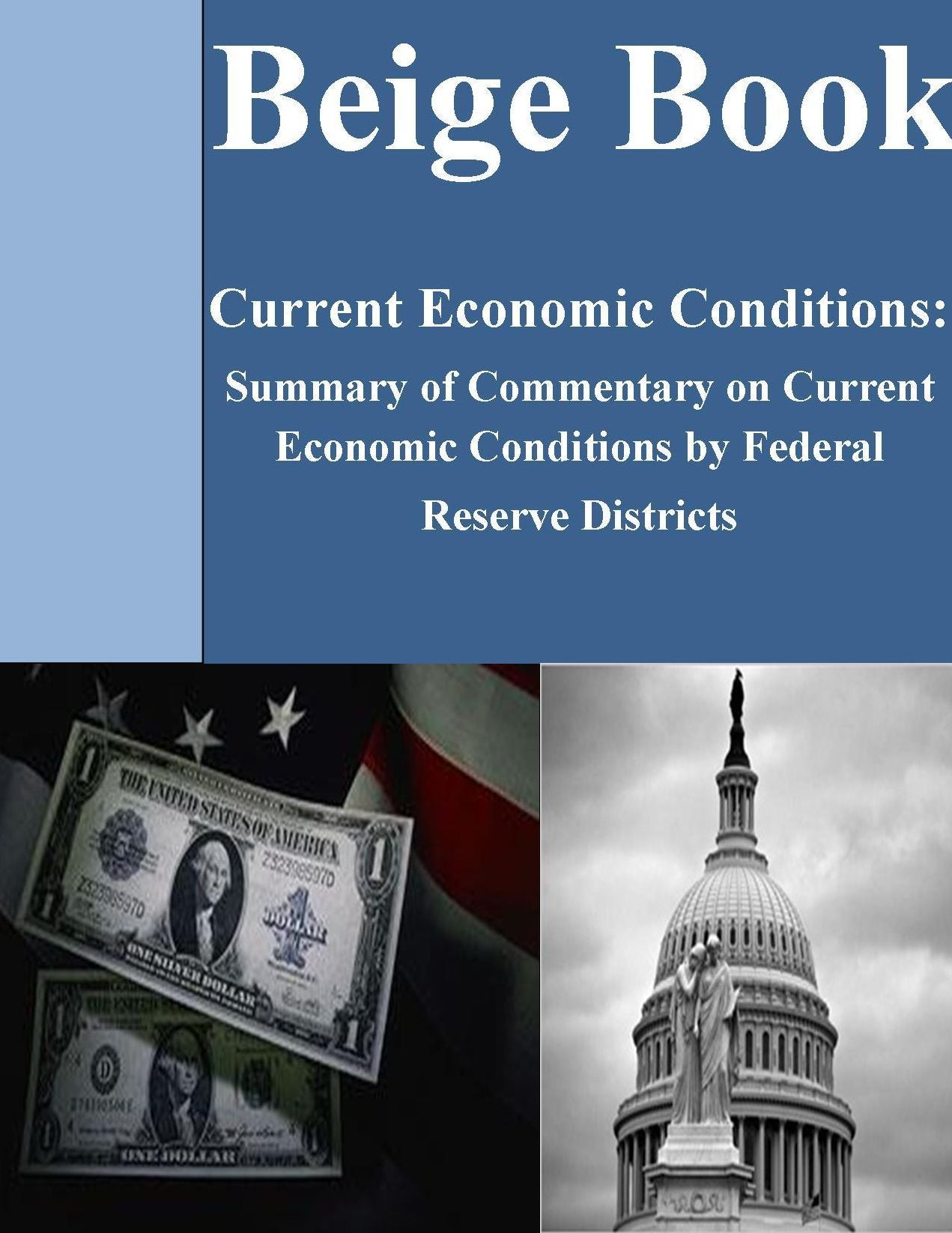 Beige Book: Summary of Commentary on Current Economic Conditions by Federal Reserve Districts
