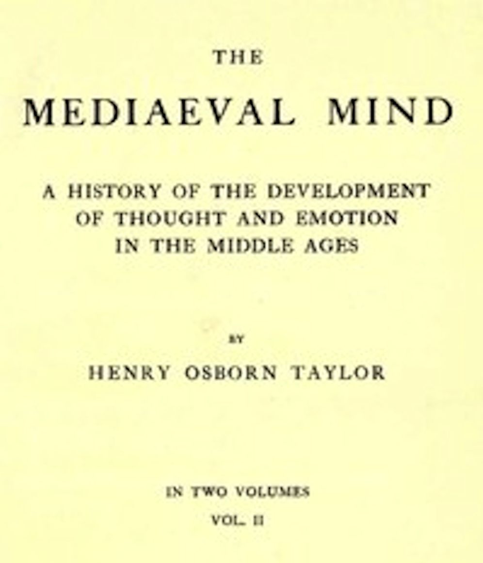 The Mediaeval Mind (Volume II of II) (Illustrated)