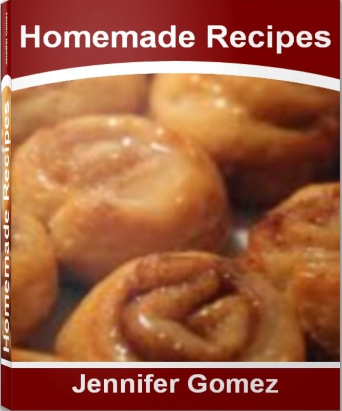Homemade Recipes: Simply Delicious Homemade Pizza Recipes, Homemade Cookie Recipes, Homemade Cake Recipes, Homemade Cupcake Recipes