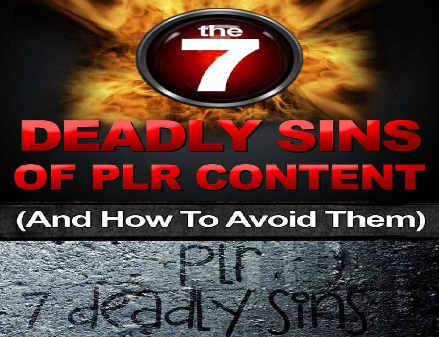 THE SEVEN DEADLY SINS OF PLR CONTENT