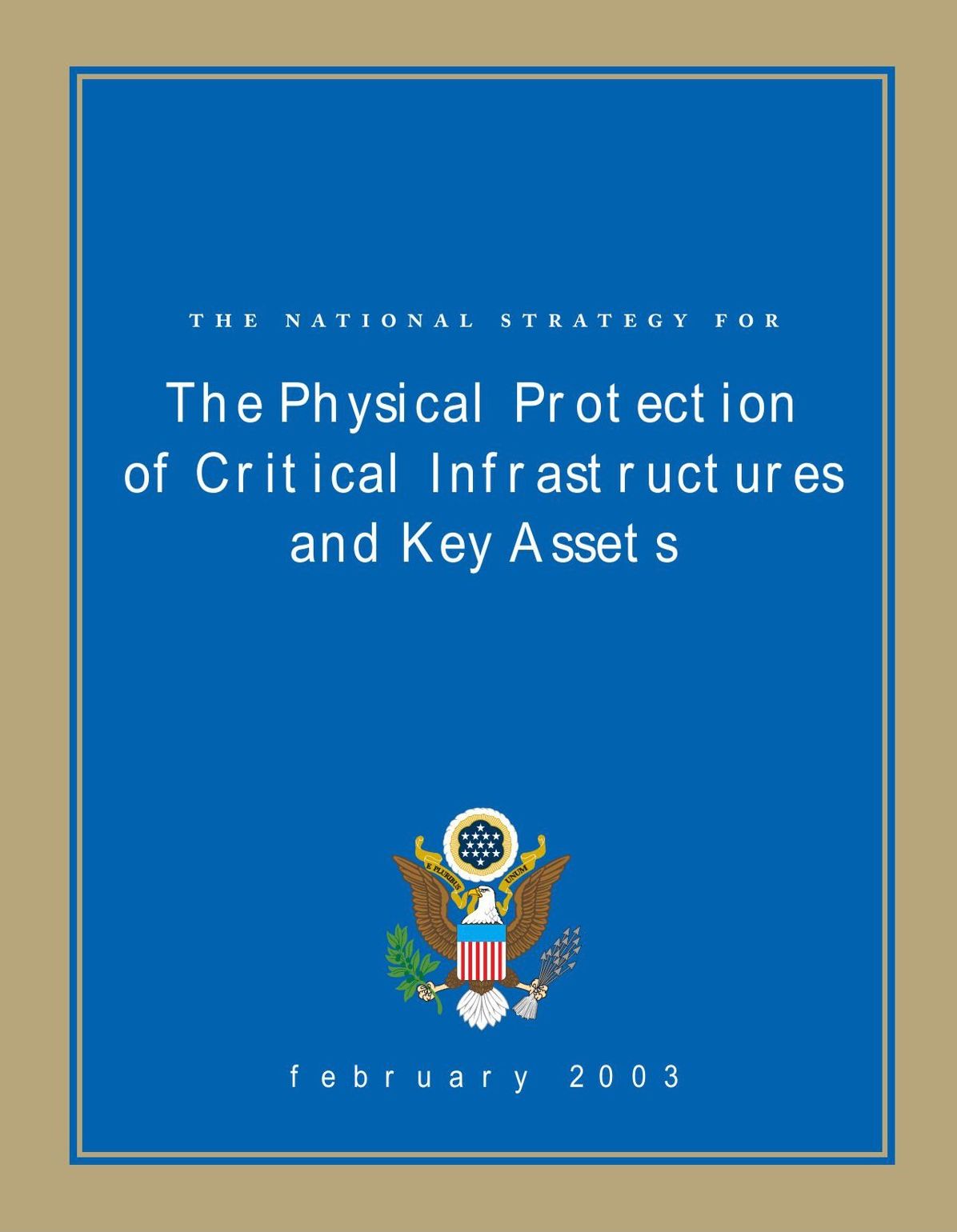 The National Strategy for the Physical Protection of Critical Infrastructures and Key Assets