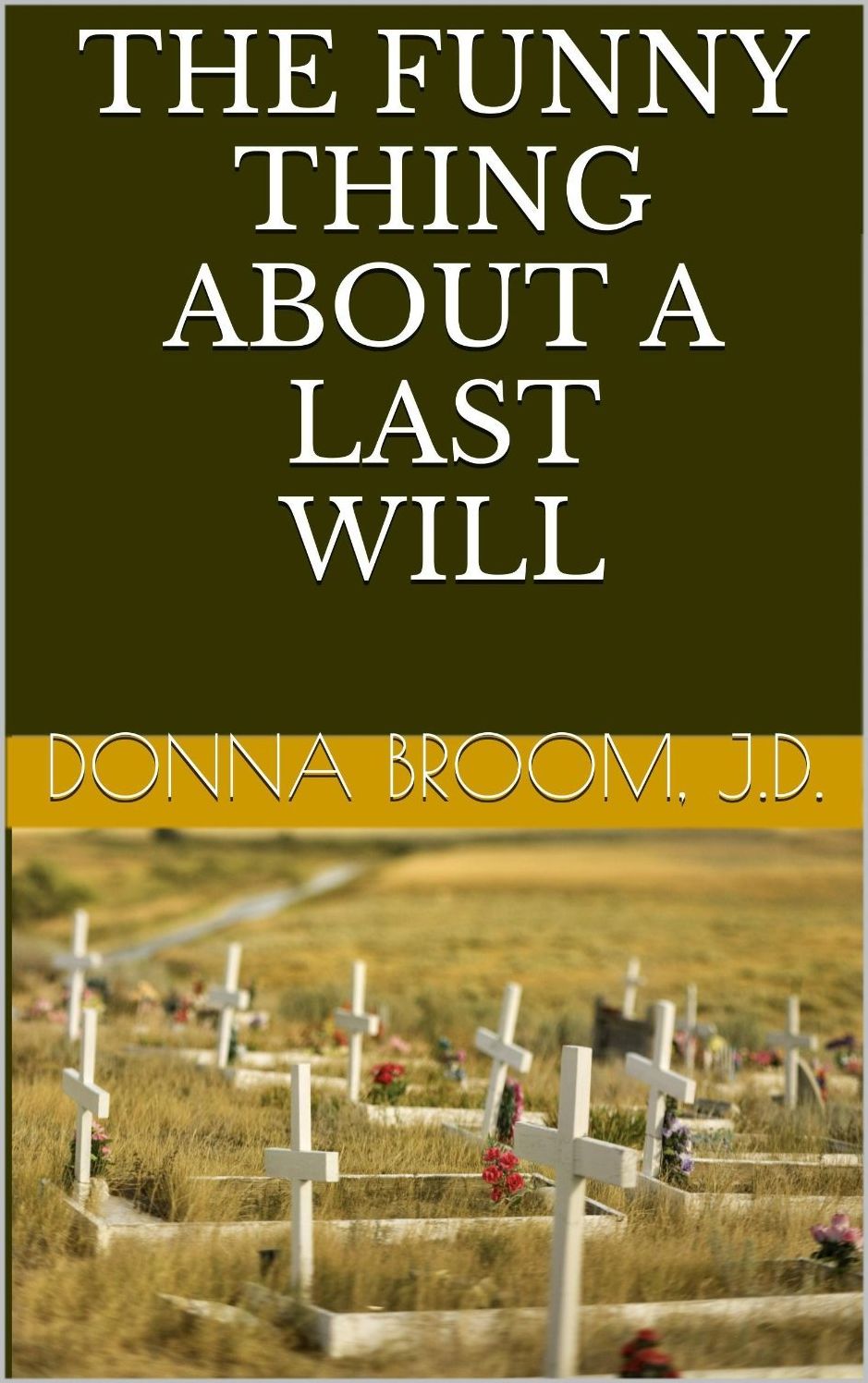 The Funny Thing About A Last Will