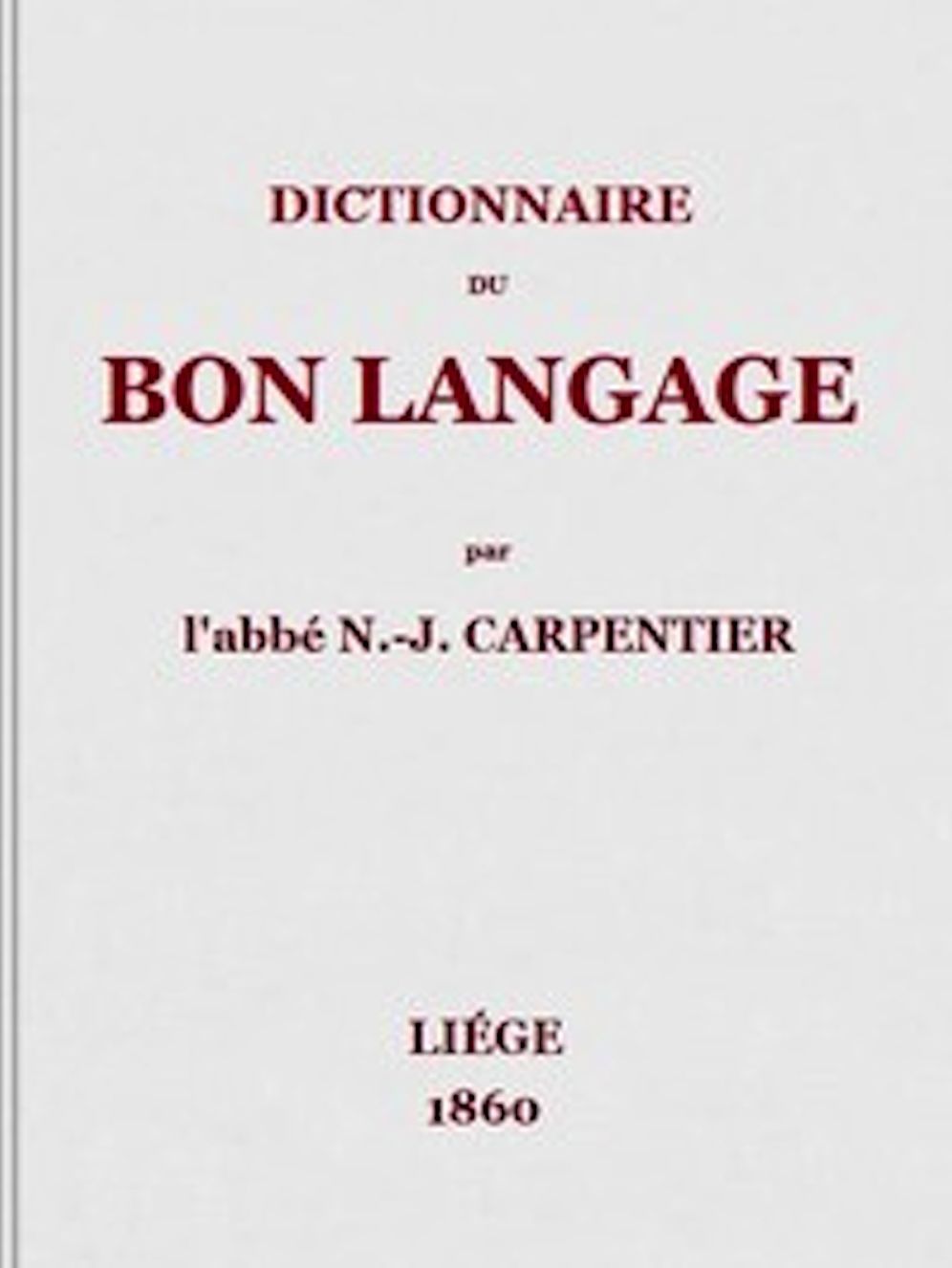 Dictionnaire du bon langage (Illustrated)