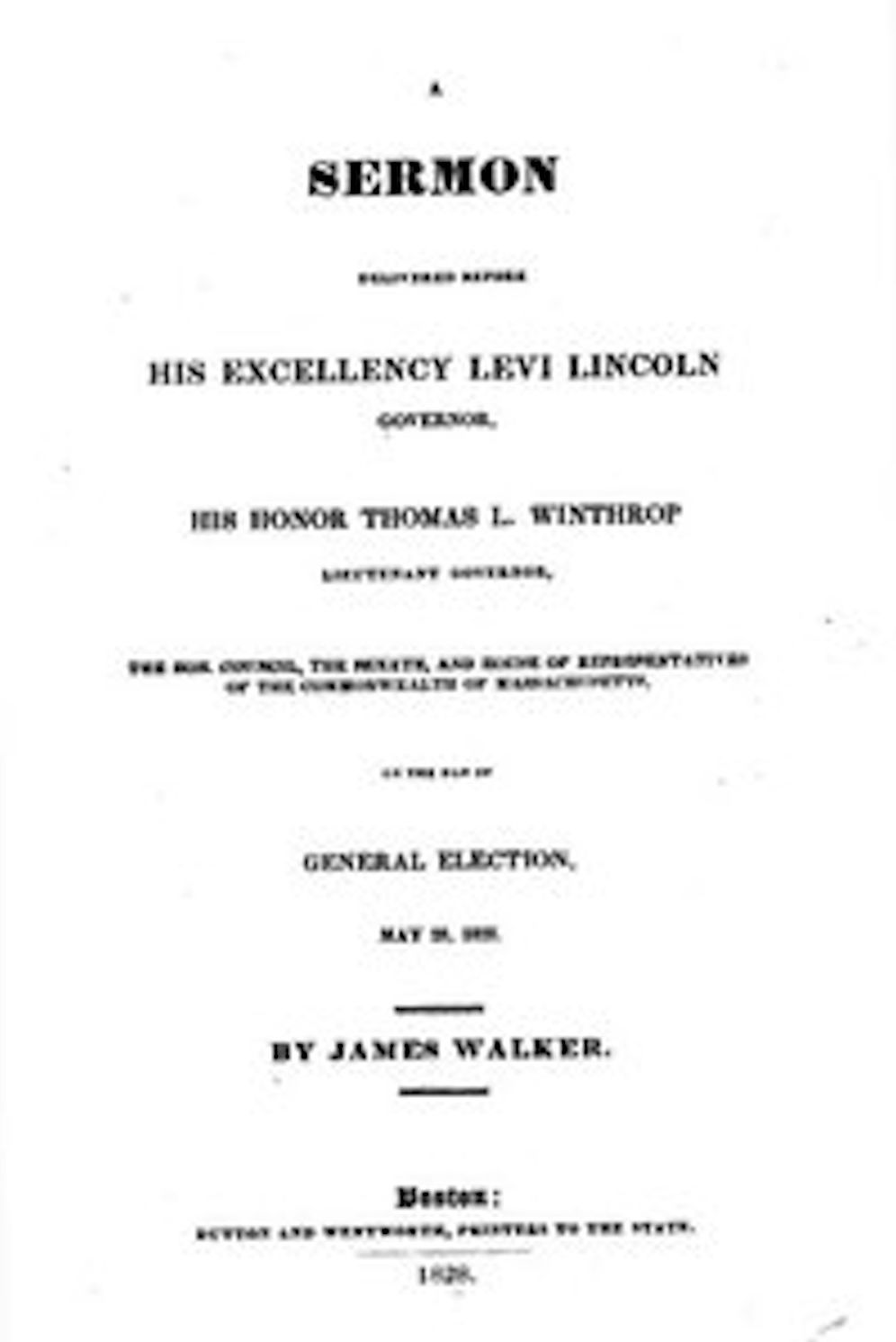 A Sermon Delivered before His Excellency Levi Lincoln, Governor, His Honor (Illustrated)
