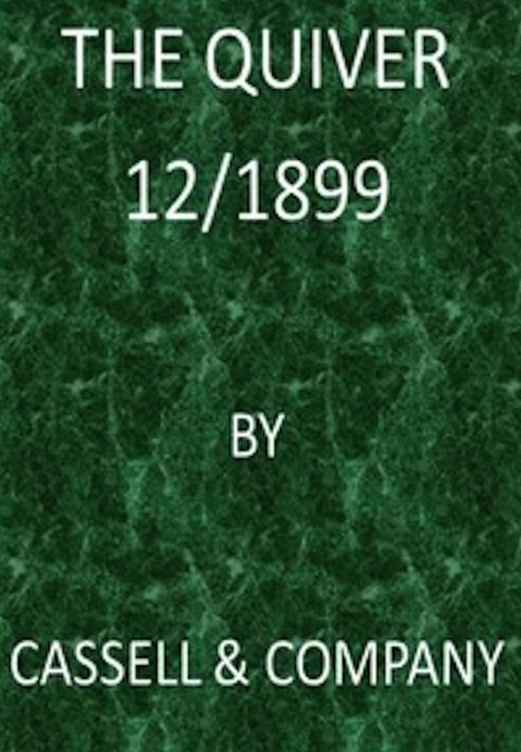 The Quiver 12/1899 (Illustrated)