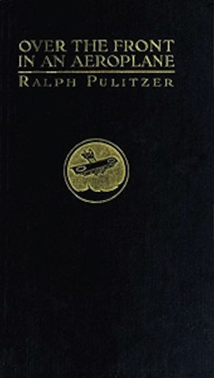 Over the Front in an Aeroplane and Scenes Inside the French and Flemish Trenches (Illustrated)