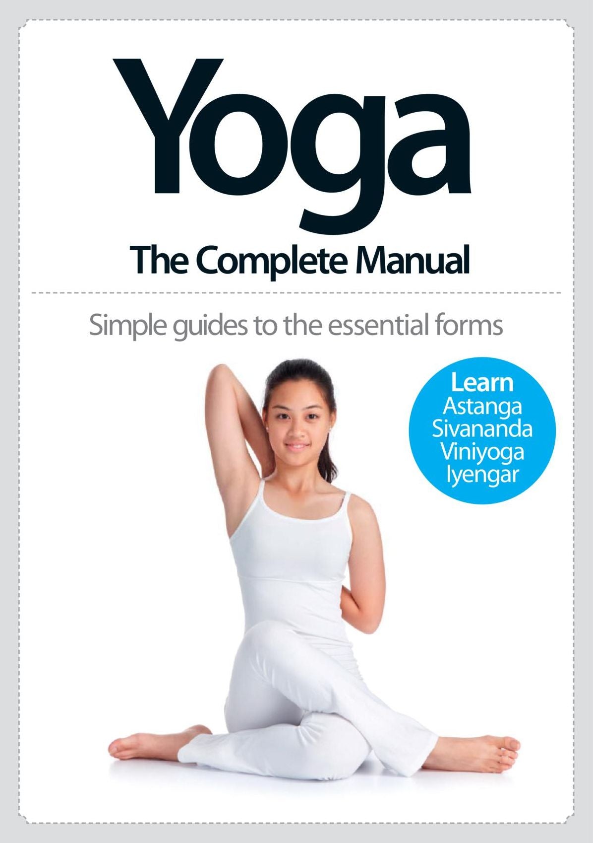 Yoga: The Complete Manual