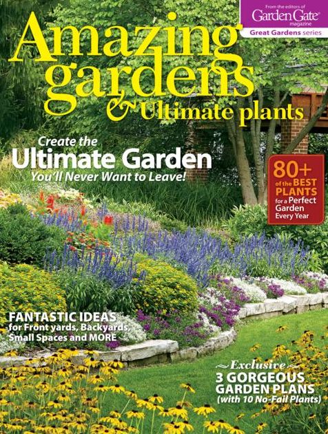 Garden Gate's Great Gardens: Amazing Gardens & Perfect Plants 2015