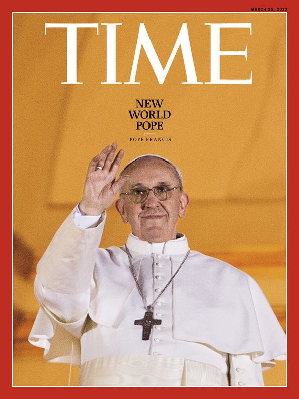TIME Magazine - Pope Francis: New World Pope