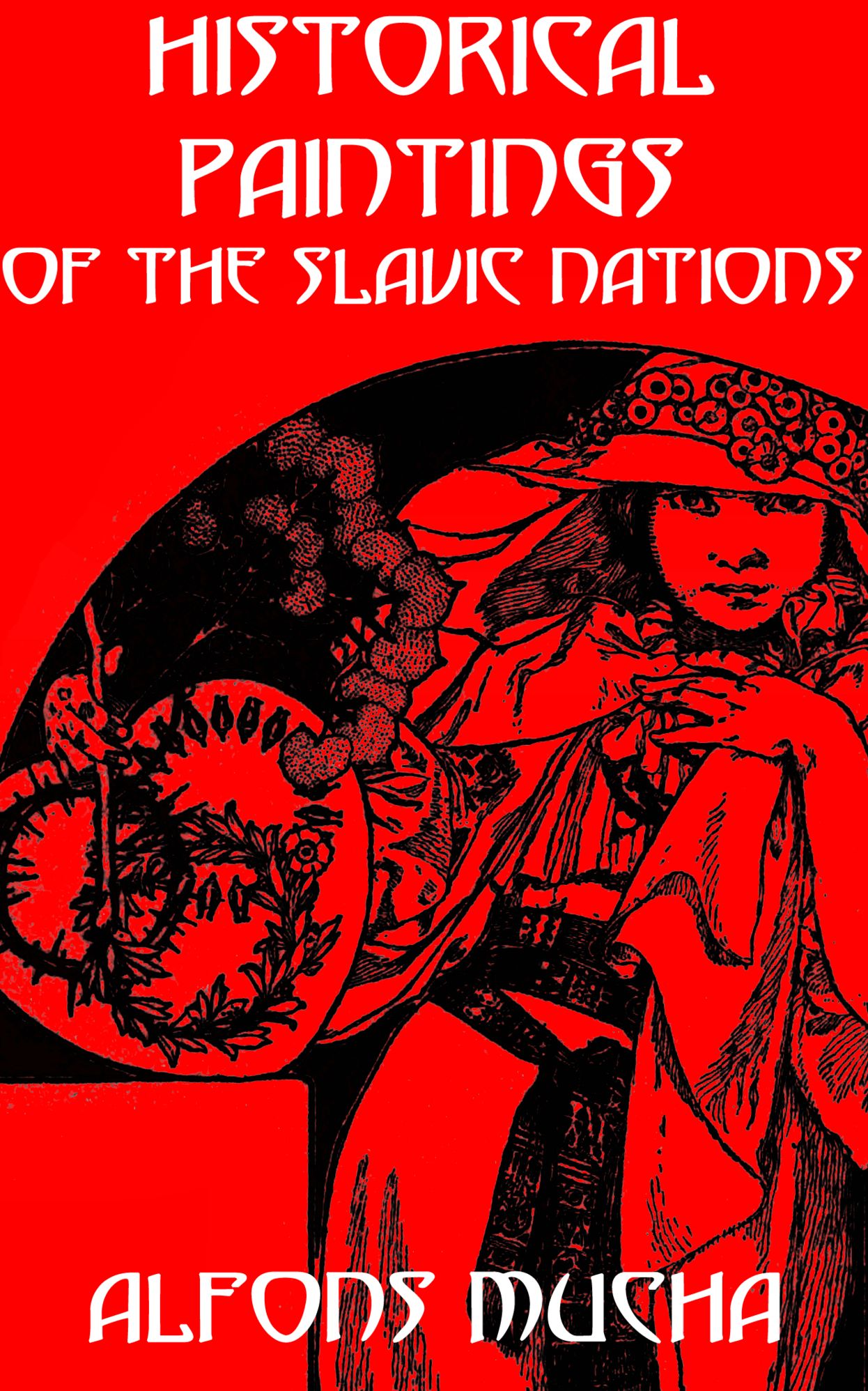 Historical Paintings of the Slavic Nations by Alphons Mucha