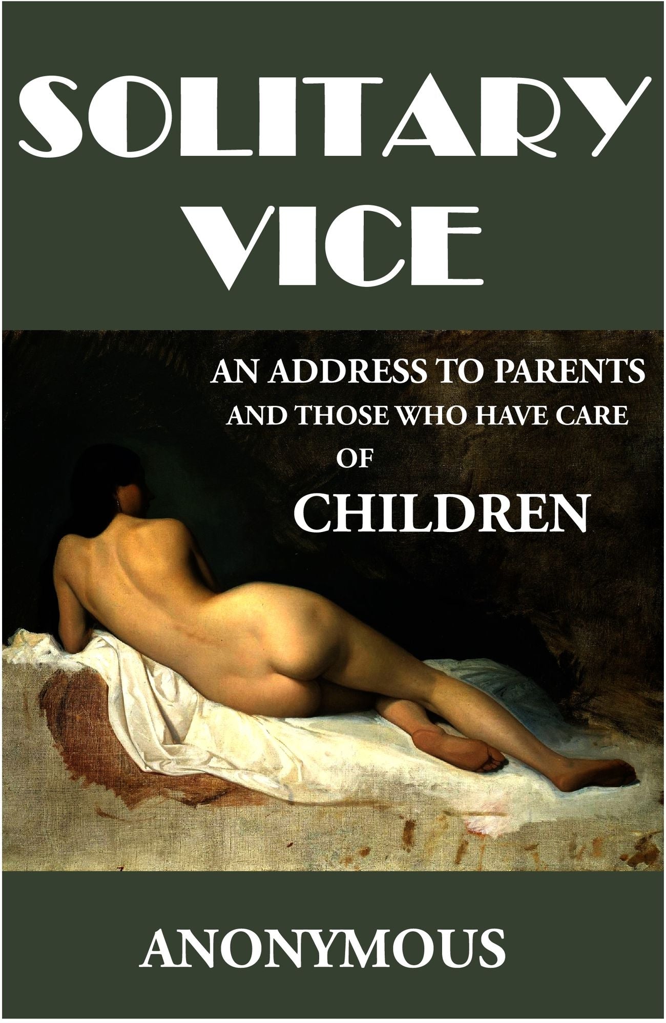 Solitary Vice: An Address to Parents and Those Who Have the Care of Children (1839)