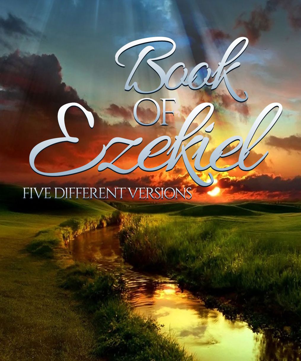 Book of Ezekiel (Five Different Versions, Commentary, Image Gallery)