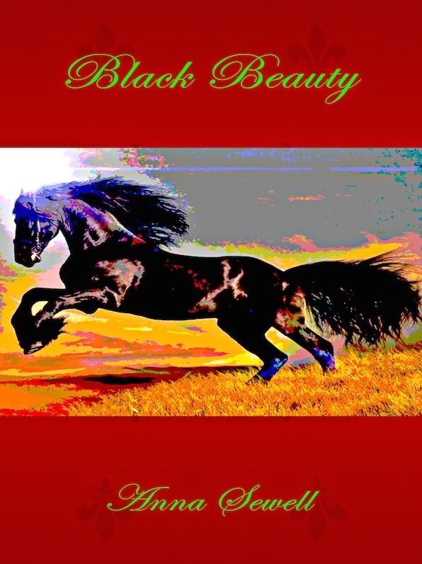 Black Beauty: The Autobiography of a Horse