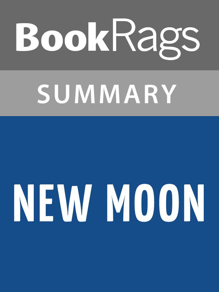 New Moon by Stephenie Meyer Summary & Study Guide