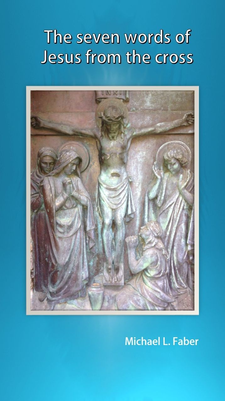 The Seven Words Of Jesus From The Cross