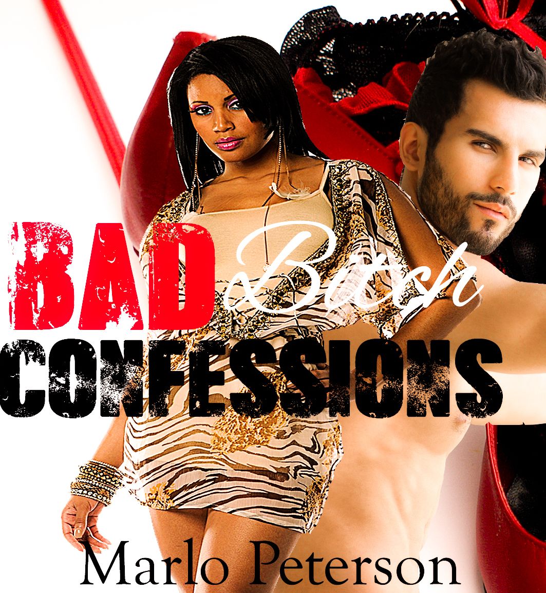 Bad Bitch Confessions: A Sexy Box Set [BW/WM Interracial & Billionaire Erotic Romance]