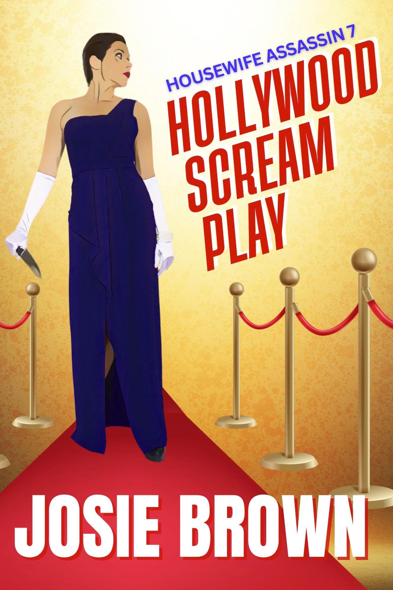 The Housewife Assassin's Hollywood Scream Play (Book 7 - The Housewife Assassin Series)